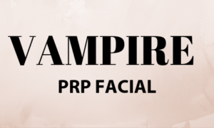 vampire PRP facial